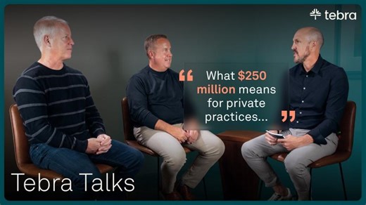 What Tebra’s $250M Investment Means for Independent Practices | Tebra Talks | Dan Rodrigues
