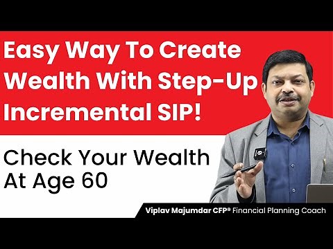 Easy Way To Create Wealth With Step-Up Incremental SIP | Check Your Wealth At Age 60 | Planyourworld