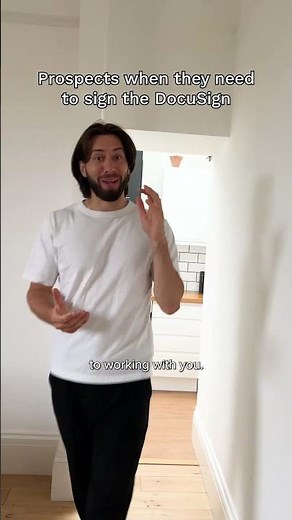 Prospects when they need to sign the DocuSign: