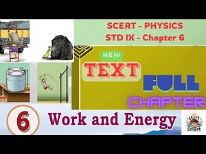 Class 9 | Physics | Chapter 6 | Work and Energy | Full Chapter | New Text