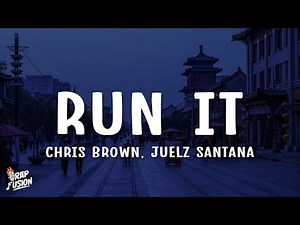 Chris Brown - Run It (Lyrics) ft. Juelz Santana