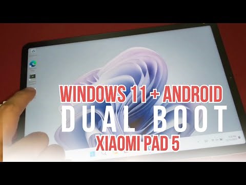 XIAOMI PAD 5: DUAL BOOT WINDOWS 11 & ANDROID | FULL GUIDE [PART 2]