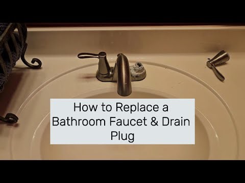 How to Replace a Bathroom Faucet & Drain Plug
