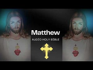 Gospel of Matthew | Audio Bible (New Testament)