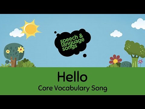 Hello | Core Vocabulary Song