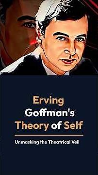 Self Theory by Erving Goffman ‪@sociologylearners1835‬