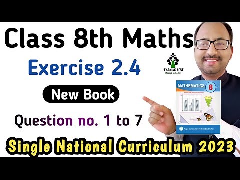 Unit 2 Exercise 2.4 Class 8 Maths New Book SNC | Chapter 2 Ex 2.4 Class 8 Maths PTB | Learning Zone