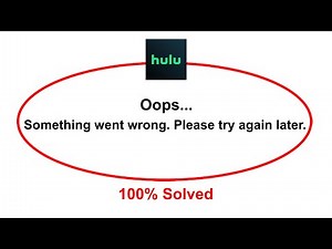 How To Fix Hulu Oops Somethings Went Wrong Please Try Again Later Error