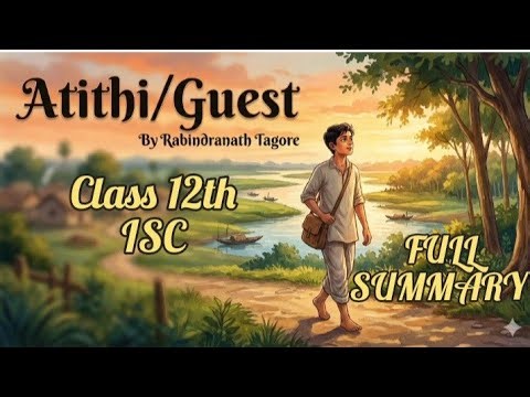 Atithi/Guest By Rabindra Nath Tagore-Class 12th ISC (RHAPSODY)#class12 #Education