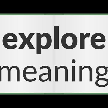 Explore | meaning of Explore
