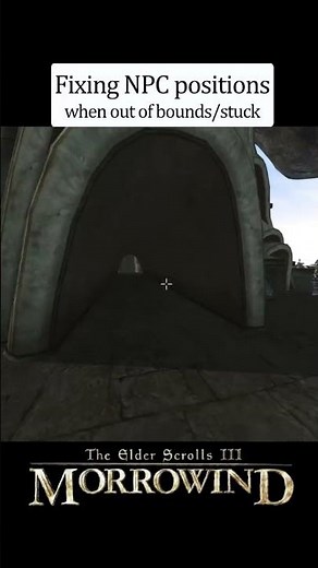 Morrowind guide - Fixing stuck NPC's