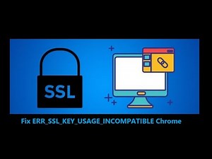 Fix ERR_SSL_KEY_USAGE_INCOMPATIBLE Chrome or Edge error