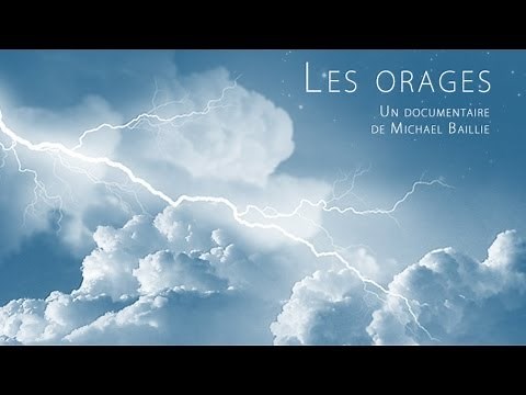 Les orages [Documentaire]