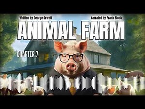 Animal Farm Chapter 7