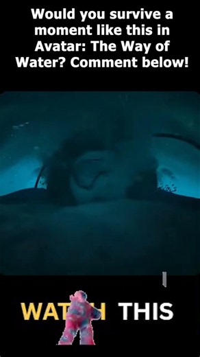 Would you survive a moment like this in Avatar The Way of Water Comment below!