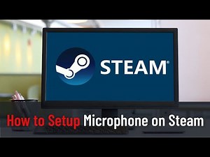 How to Setup Microphone on Steam (Complete Guide)