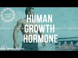 HGH Human Growth Hormone Booster / Energetically Programmed Audio / Maitreya Reiki™