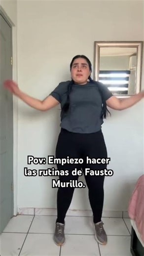 Pov: empiezo hacer las rutinas de ejercicios de fausto murillo