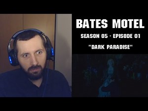 REACTION ► Bates Motel ► 5x01 - Dark Paradise
