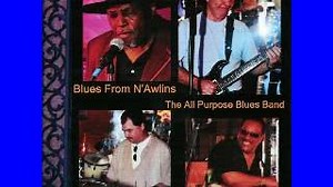 All Purpose Blues Band - Blues From N'awlins - Kiss My Ass Baby - Dimitris Lesini Blues Chords - ChordU