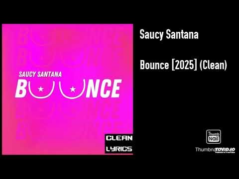 Saucy Santana - Bounce [2025] (Clean)