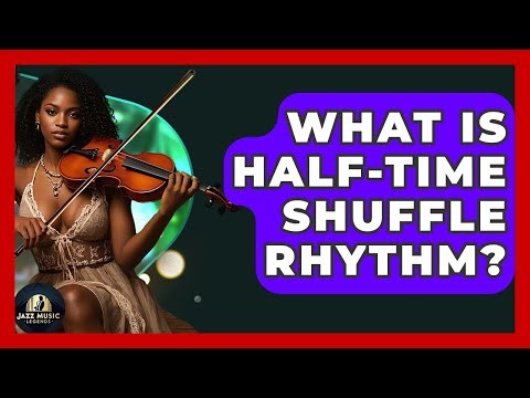 What Is Half-Time Shuffle Rhythm? - Jazz Music Legends