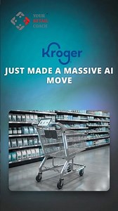 Kroger Is Rolling Out AI Shopping Carts to 1,000+ Stores