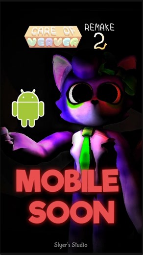 MOBILE VERSION IS OFFICIALLY COMING SOON - CARE OF VERVER 2 REMAKE