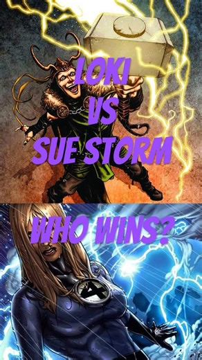 Loki vs Sue Storm..Who Wins?