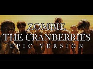 Musique - Zombie - The Cranberries en version EPIC Musique - ZOMBIE en EPIC VERSION