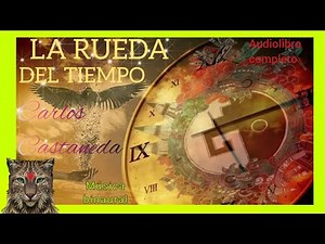 -Carlos Castaneda- LA RUEDA DEL TIEMPO🌀 Audiolibro Completo/ Música binaural.