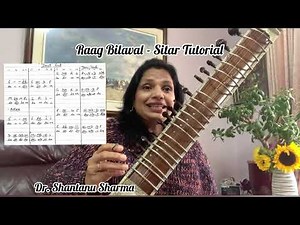 Raag Bilaval introduction and Razakhani Gat Tutorial with Sargam notation by Dr. Shantanu Sharma.