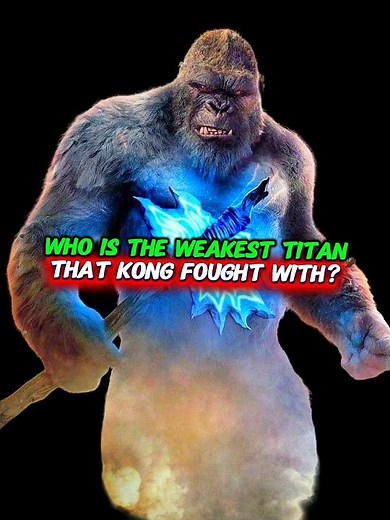 Who Was The Weakest Titan That Kong Fought With? #godzilla #kong #shorts