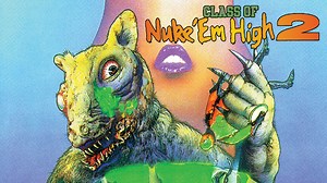 Class of Nuke 'Em High 2: Subhumanoid Meltdown