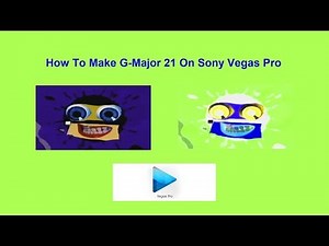 How To Make G-Major 21 On Sony Vegas Pro