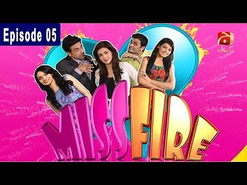 Miss Fire - Episode 05 | GEO KAHANI