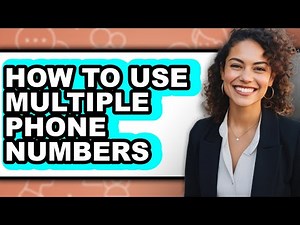 How to Use Multiple Phone Numbers - Step by Step