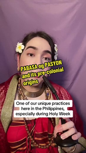 Pabasa ng Pasyon: Precolonial Origins of a Unique Holy Week Tradition