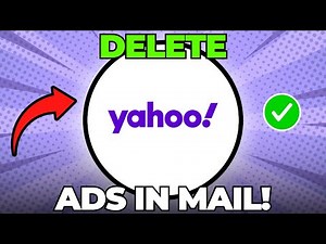 How To Delete Ads In Yahoo Mail (Quick & Easy)