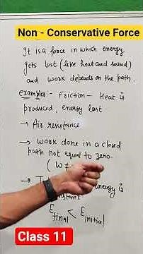 Non Conservative force | Work, power and energy class 11