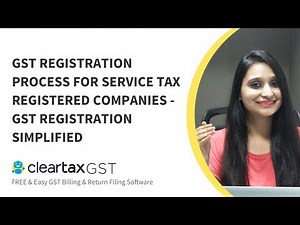 GST Registration Process For Service Tax Registered Companies - GST Registration Simplified