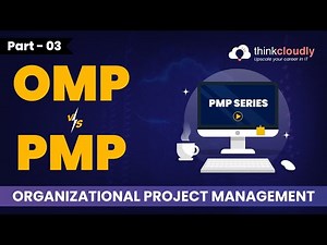 What is OPM | OPM vs PMP | PMP Series | Part-03 | Capsule Course | Thinkcloudly