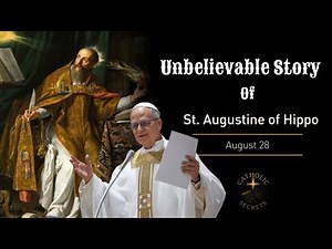Unbelievable Story of St Augustine of Hippo