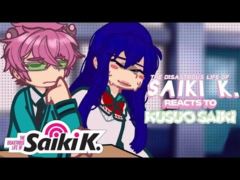 The Disastrous Life of Saiki K Reacts to Saiki Kusuo | Gacha Life Reacts |