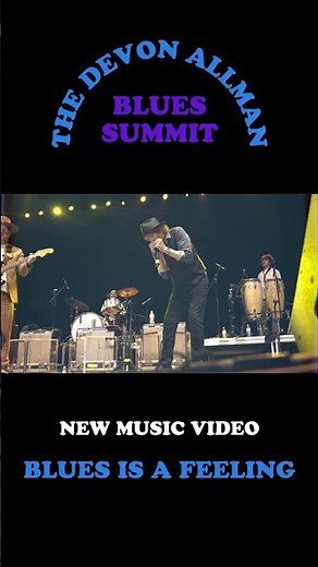 Devon Allman's Blues Summit - Blues Is A Feeling