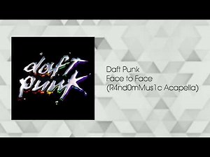 Daft Punk - Face to Face (Acapella)