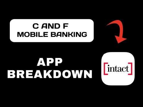 C&F Mobile Banking App Overview - What To Know