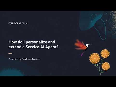 Fusion Service | How do I personalize and extend a Service AI agent?