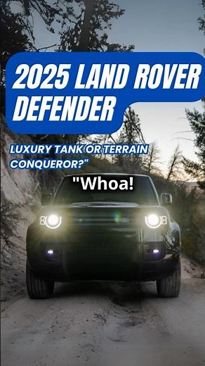 2025 Land Rover Defender: The Ultimate Off-Road Luxury Beast!