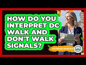 How Do You Interpret DC Walk And Don't Walk Signals?